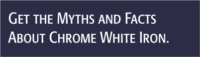 get-the-myths-and-facts-about-chrome-white-iron..png