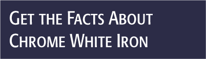 get-the-facts-about-chrome-white-iron.png
